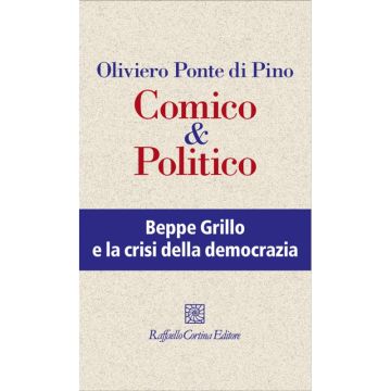 Comico & Politico - Ponte Di Pino Oliviero - Cortina Raffaello - 9788860306814