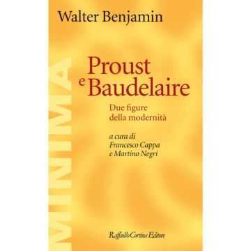 Proust e Baudelaire - Due figure della modernità