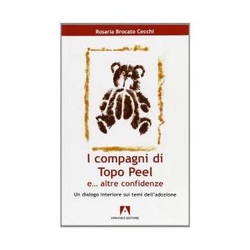 I compagni di Topo Peel e altre confidenze