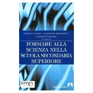 Formare alla scienza nella scuola secondaria di secondo grado