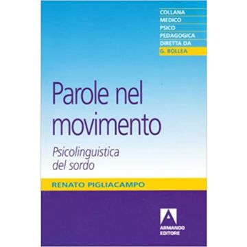 Parole nel movimento. Psicolinguistica del sordo