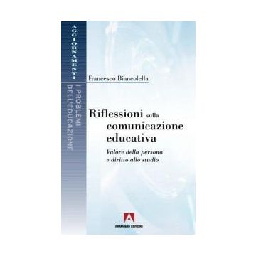 Riflessioni sulla comunicazione educativa. Valore della persona e diritto allo studio