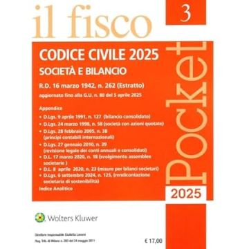 Codice civile 2025. Società e bilancio. Disposizioni del codice civile relative a bilancio, scritture contabili e società, aggiornati con legge di bilancio e decreti pubblicati fino a marzo (Il Fisco)