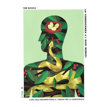 La conoscenza e i suoi nemici. L'era dell'incompetenza e i rischi per la democrazia