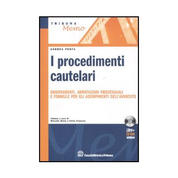 Procedimenti Cautelari. Con Cd-rom - Penta A. - Celt Editrice La Tribuna - 9788861328150