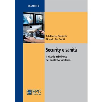 Security e Sanità. Il rischio criminoso nel contesto sanitario
