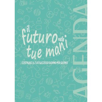 Il futuro nelle tue mani. Agenda