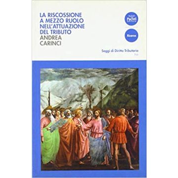 La riscossione a mezzo ruolo nell'attuazione del tributo