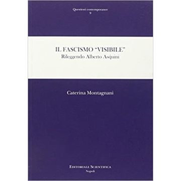 Il fascismo «visibile». Rileggendo Alberto Asquini