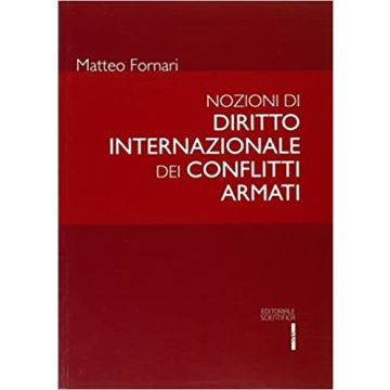 Matteo fornari nozioni di diritto internazionale dei conflitti armati