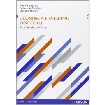 Economia e sviluppo diseguale. Fatti, teorie, politiche