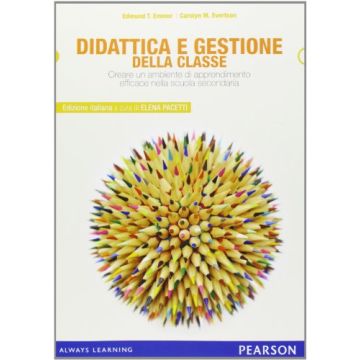 Didattica e gestione della classe. Creare un ambiente di apprendimento efficace nella scuola secondaria