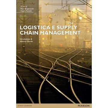 Logistica e supply chain management  Bergamaschi Mara; Renoldi Angelo  Pearson Education Italia  9788865183663