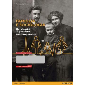Famiglia E Sociologia. Dai classici alla modernità. Con Pearson eText - Censi Antonietta; Cotrona Francesco- Pearson Education Italia - 9788865183854