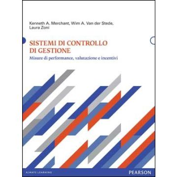Sistemi di controllo di gestione. Misure di performance, valutazione e incentivi