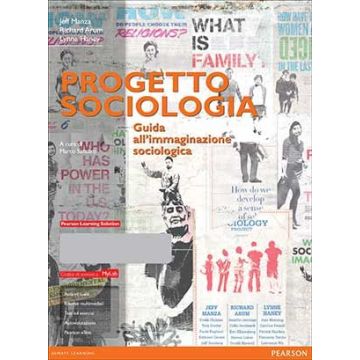 Progetto sociologia. Guida all’immaginazione sociologica. Con MyLab + Pearson eText  Manza Jeff; Arum Richard; Haney Lynne  Pearson Education Italia  9788865189047