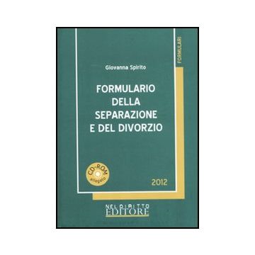 Formulario Della Seprazione E Del Divorzio - Spirito Giovanna - Neldiritto.it - 9788866570608
