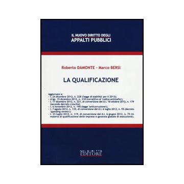 La Qualificazione  - Damonte Roberto; Bersi Marco - Neldiritto.it - 9788866571681