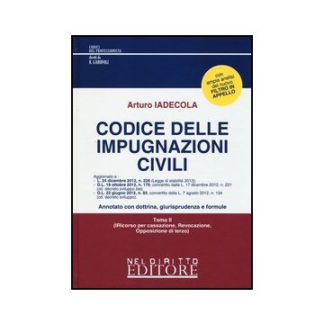 Codice Delle Impugnazioni Civili - Iadecola Arturo - Neldiritto.it - 9788866571889
