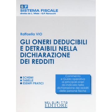 Gli Oneri Deducibili E Detraibili Nella Dichiarazione Dei Redditi  - Vio Raffaella - Neldiritto.it - 9788866575641