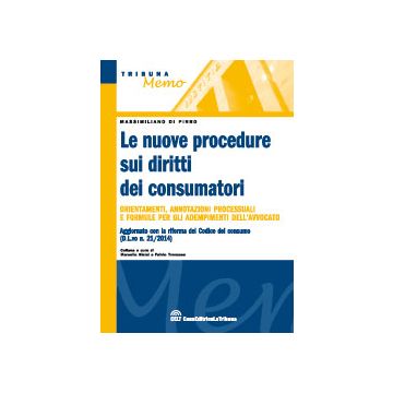 Le Nuove Procedure Sui Diritti Dei Consumatori  -  - Celt Editrice La Tribuna - 9788866895763