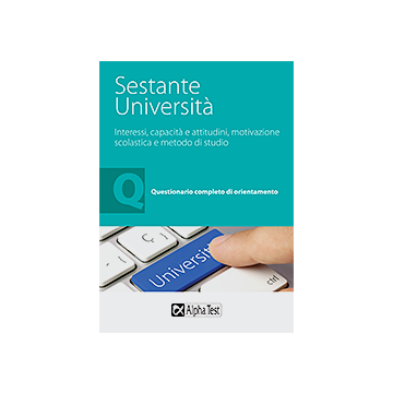 Sestante Università: Questionario di orientamento per la scelta degli studi + profilo orientamento - Interessi, capacità e attitudini, motivazione scolastica e metodo di studio