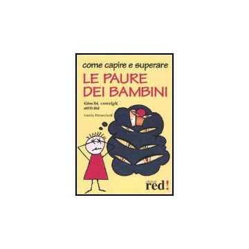 Come Capire E Superare Le Paure Dei Bambini - Preuschoff Gisela - Red Edizioni - 9788870315547