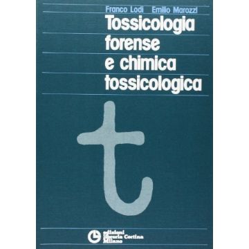 Tossicologia Forense E Chimica - Lodi Franco; Marozzi Emilio - Cortina Libreria Milano - 9788870430264