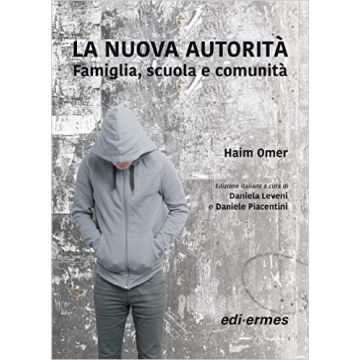 La nuova autorità - Famiglia, scuola e comunità   [Omer - Edi Ermes]
