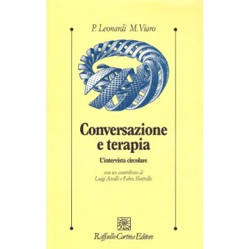 Conversazione E Terapia - Leonardi Paolo; Viaro Maurizio - Cortina Raffaello - 9788870781588