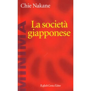 La Società Giapponese  - Nakane Chie - Cortina Raffaello - 9788870782080