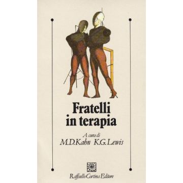 Fratelli In Terapia - Viaro M. ; Kahn M. D. ; Lewis K. G.  - Cortina Raffaello - 9788870782189