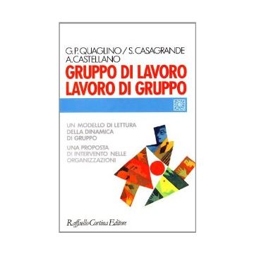 Gruppo Di Lavoro, Lavoro Di Gruppo - Quaglino G. Piero; Casagrande Sandra; Castellano Anna - Cortina Raffaello - 9788870782325