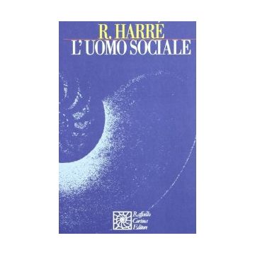 L'Uomo Sociale  - Harrè Rom - Cortina Raffaello - 9788870782721