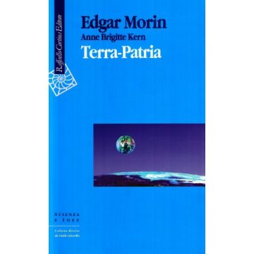 Terra-Patria - Morin Edgar; Kern Anne B. - Cortina Raffaello - 9788870782950