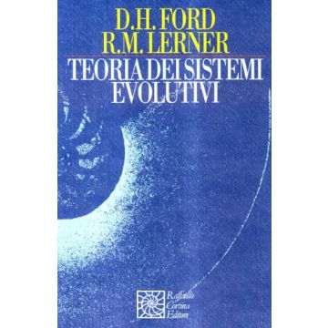 Teoria Dei Sistemi Evolutivi - Ford Donald H.; Lerner Richard - Cortina Raffaello - 9788870783308