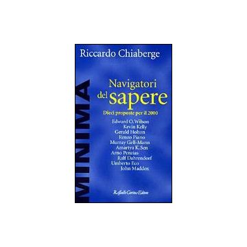 Navigatori Del Sapere. Dieci Proposte Per Il 2000 - Chiaberge Riccardo - Cortina Raffaello - 9788870785579
