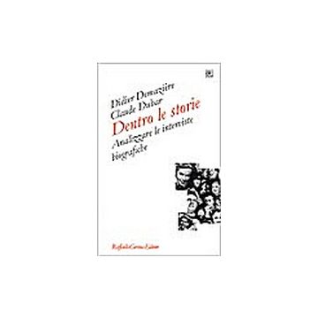 Dentro Le Storie. Analizzare Le Interviste Biografiche - Demaziere Didier; Dubar Claude - Cortina Raffaello - 9788870786163