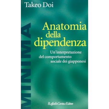 Anatomia Della Dipendenza - Doi Takeo - Cortina Raffaello - 9788870786866