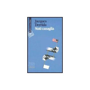 Stati Canaglia - Derrida Jacques; Odello L.  - Cortina Raffaello - 9788870788495