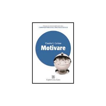 Motivare - Cortese Claudio G. - Cortina Raffaello - 9788870789492
