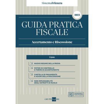 Guida pratica fiscale. Accertamento e riscossione 2022 (Sistema Frizzera)