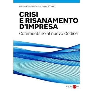 Crisi e risanamento d'impresa. Commentario al nuovo codice