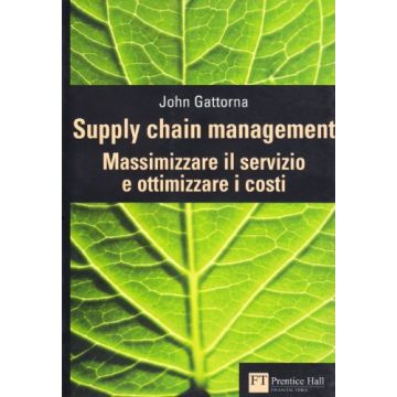 Supply Chain Management: Massimizzare Il Servizio E Ottimizzare I Costi