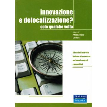 Innovazione e delocalizzazione? Solo qualche volta