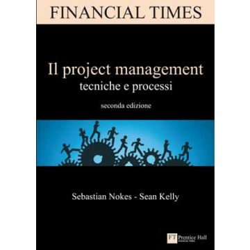 Il Project Management. Tecniche E Processi 