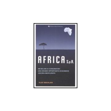 Africa S.p.A. 900 milioni di consumatori: una grande opportunità di business ancora inesplorata