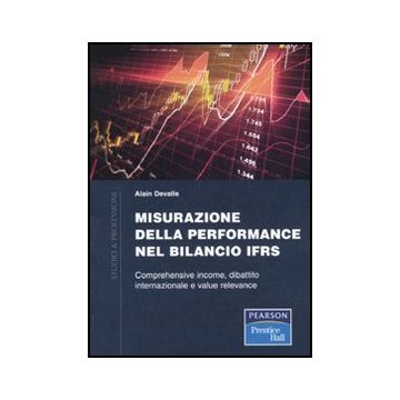 Misurazione delle performance nel bilancio IFRS. Comprehensive income, dibattito internazionale e value relevance