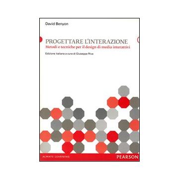 Progettare l’interazione. Metodi e tecniche per il design di media interattivi
