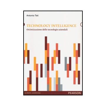 Technology Intelligence. Ottimizzazione Delle Tecnologie Aziendali